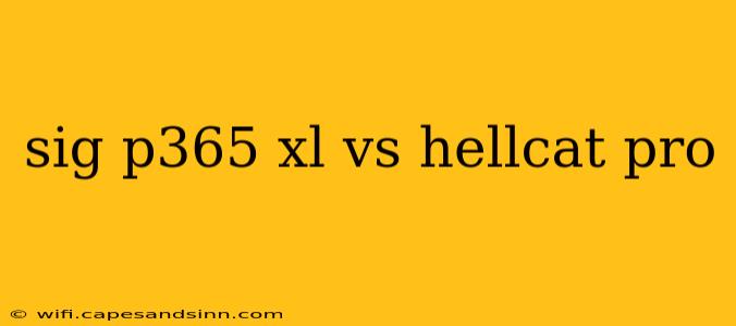 sig p365 xl vs hellcat pro