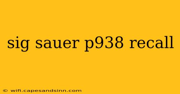 sig sauer p938 recall