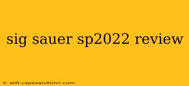 sig sauer sp2022 review