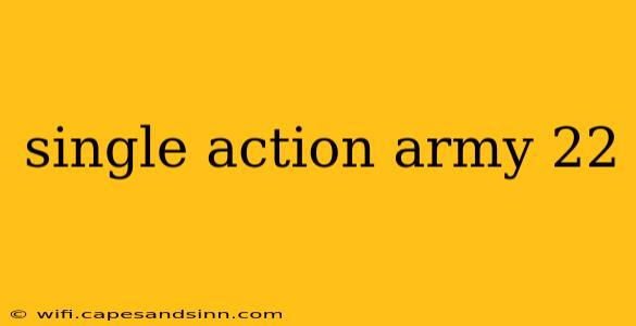 single action army 22