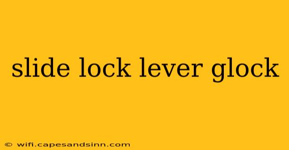 slide lock lever glock