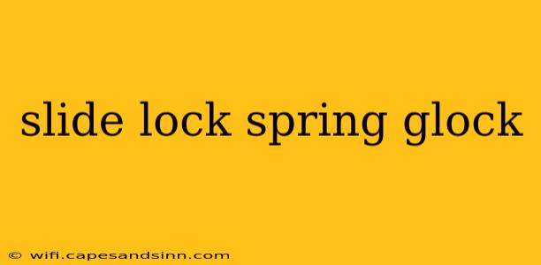 slide lock spring glock