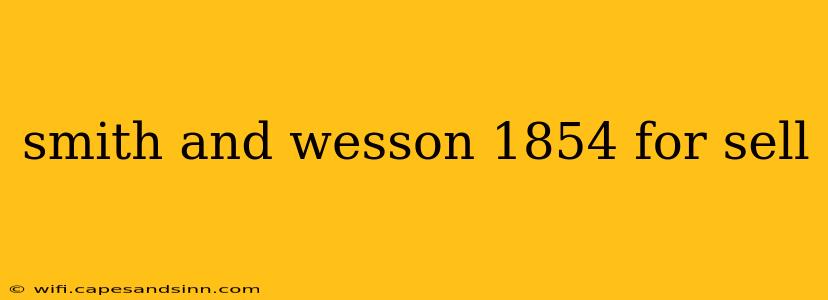 smith and wesson 1854 for sell