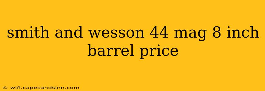 smith and wesson 44 mag 8 inch barrel price