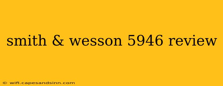 smith & wesson 5946 review