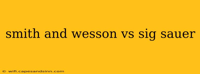 smith and wesson vs sig sauer