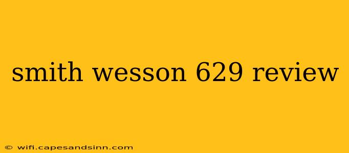 smith wesson 629 review