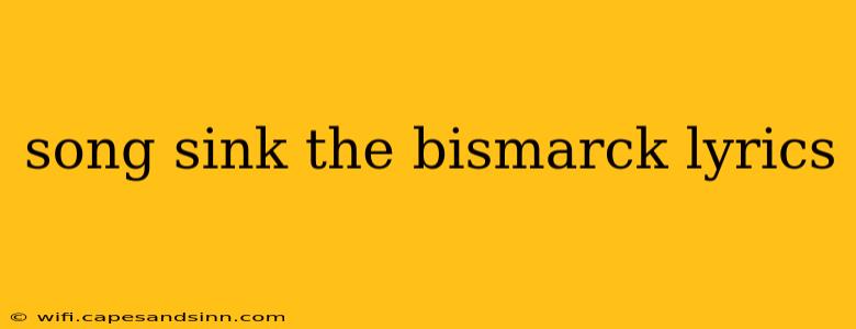 song sink the bismarck lyrics