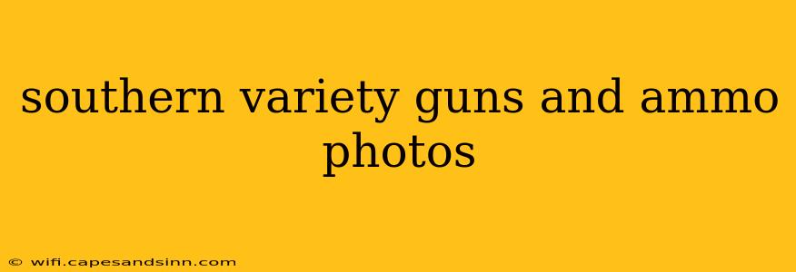 southern variety guns and ammo photos