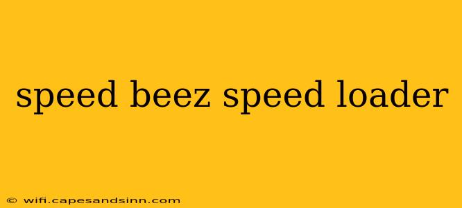 speed beez speed loader