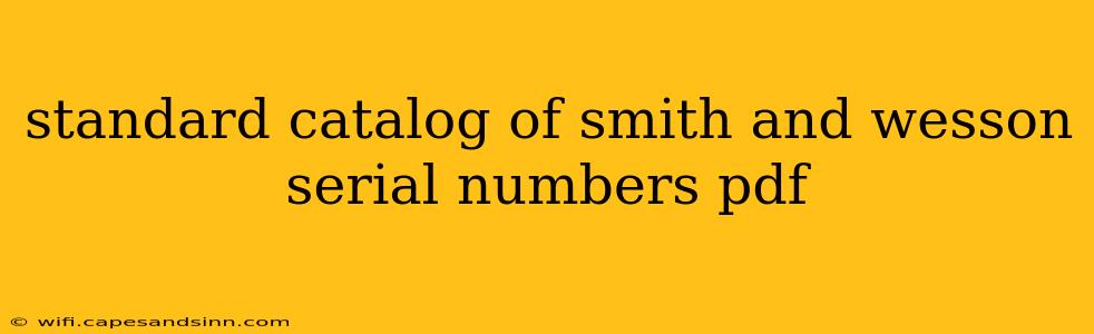 standard catalog of smith and wesson serial numbers pdf