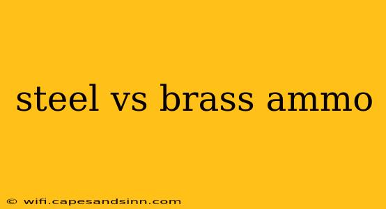 steel vs brass ammo