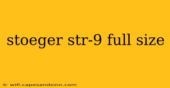 stoeger str-9 full size