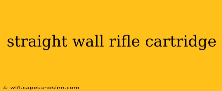 straight wall rifle cartridge