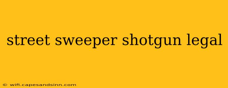 street sweeper shotgun legal