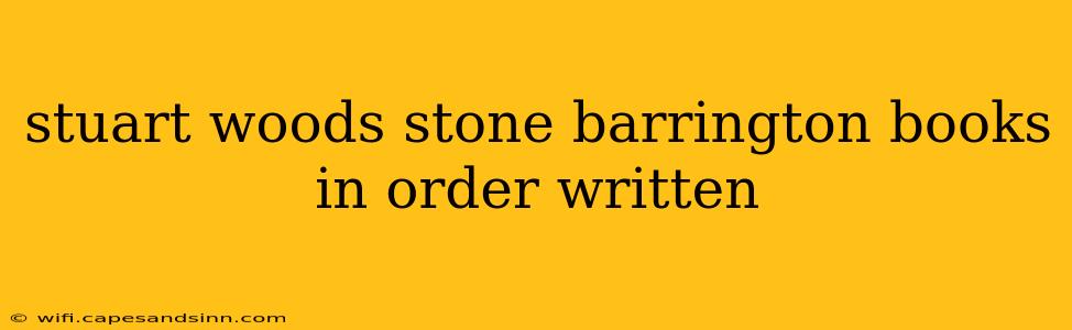 stuart woods stone barrington books in order written