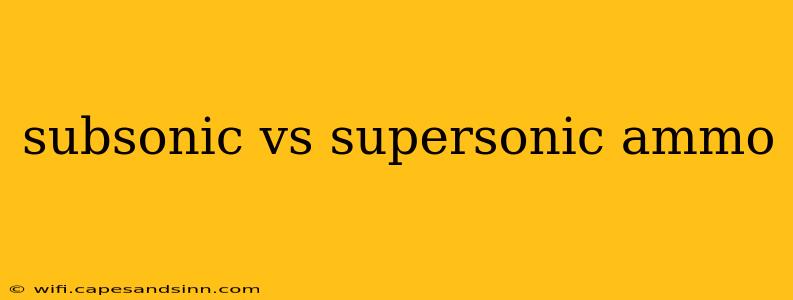 subsonic vs supersonic ammo