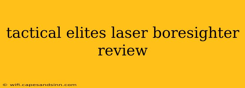 tactical elites laser boresighter review