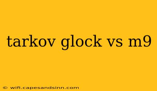 tarkov glock vs m9