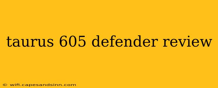 taurus 605 defender review