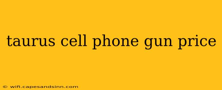 taurus cell phone gun price