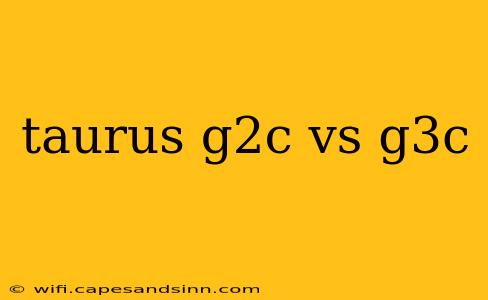 taurus g2c vs g3c