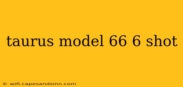 taurus model 66 6 shot