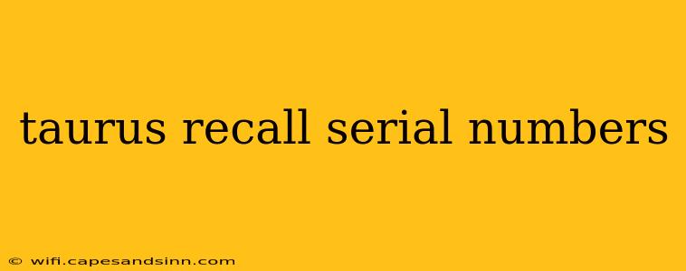 taurus recall serial numbers