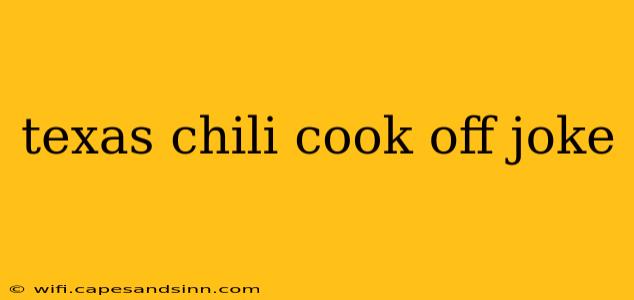 texas chili cook off joke