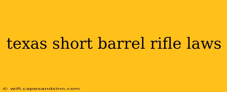 texas short barrel rifle laws