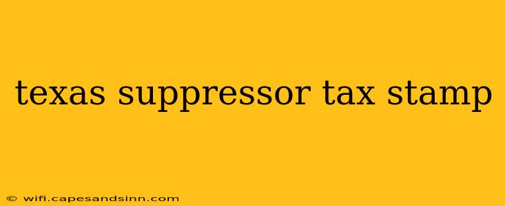 texas suppressor tax stamp