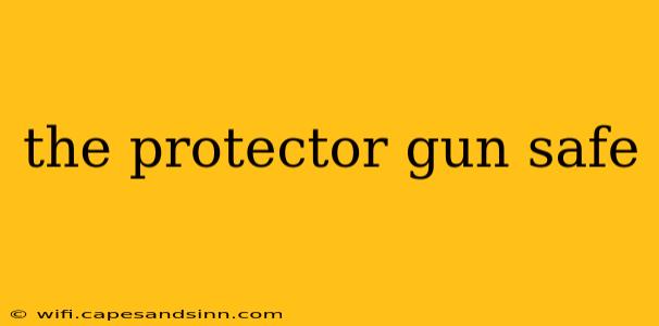 the protector gun safe