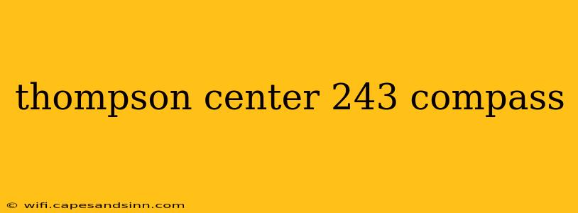 thompson center 243 compass