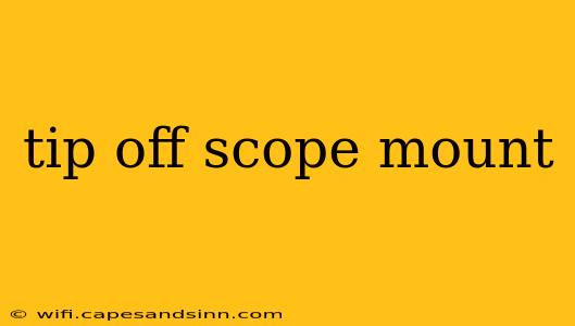 tip off scope mount