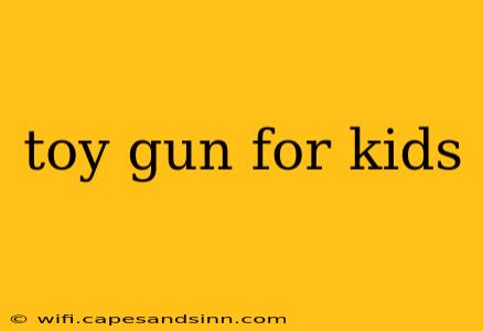 toy gun for kids