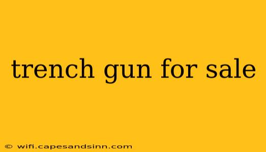 trench gun for sale