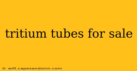 tritium tubes for sale