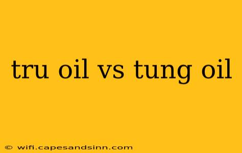 tru oil vs tung oil