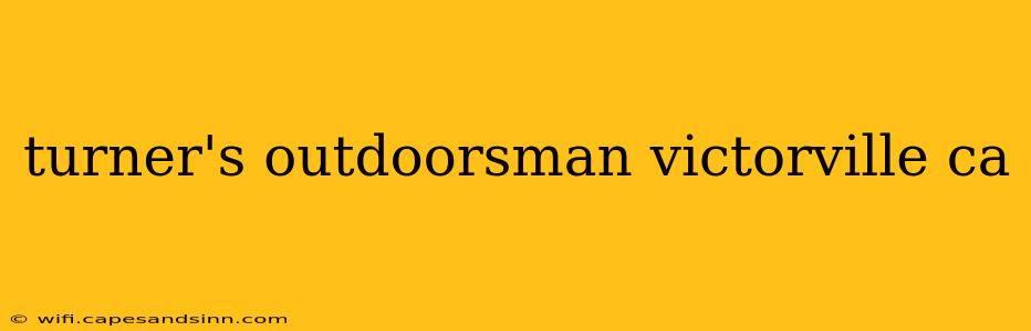 turner's outdoorsman victorville ca