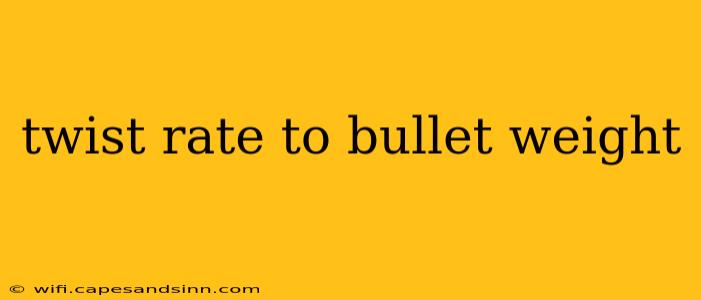 twist rate to bullet weight