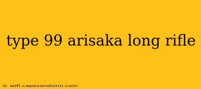 type 99 arisaka long rifle