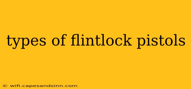 types of flintlock pistols