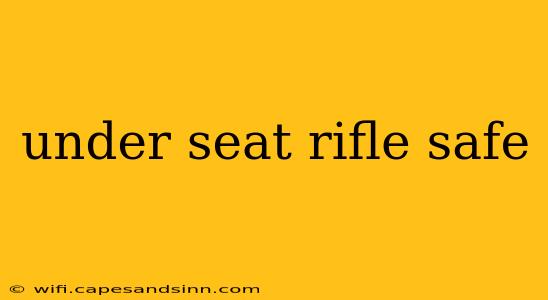 under seat rifle safe