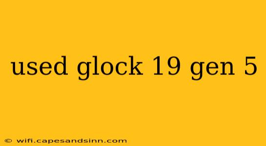 used glock 19 gen 5