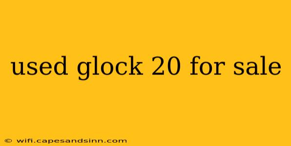 used glock 20 for sale