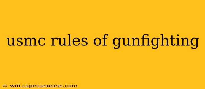 usmc rules of gunfighting