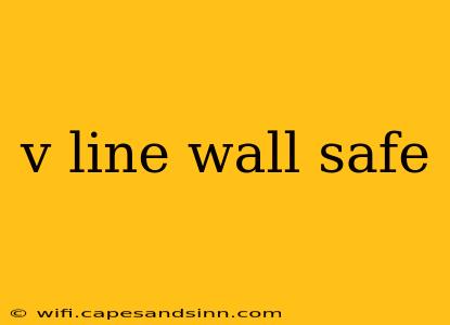 v line wall safe