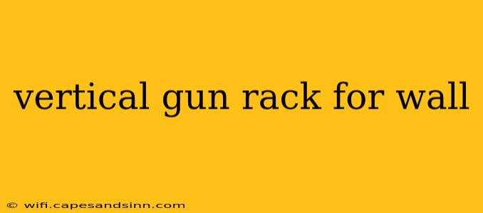 vertical gun rack for wall