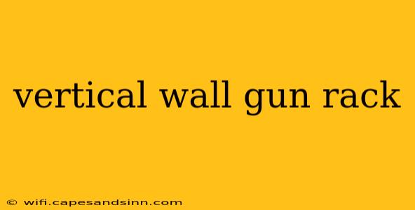 vertical wall gun rack