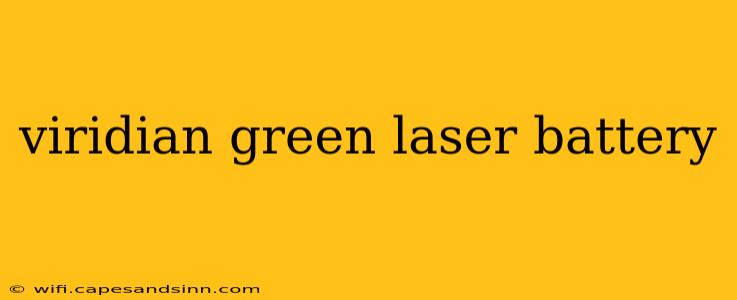 viridian green laser battery